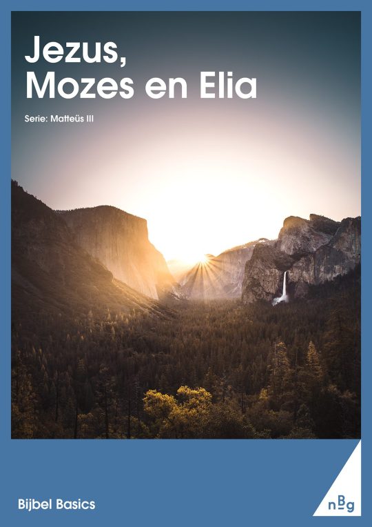Jezus, Mozes en Elia