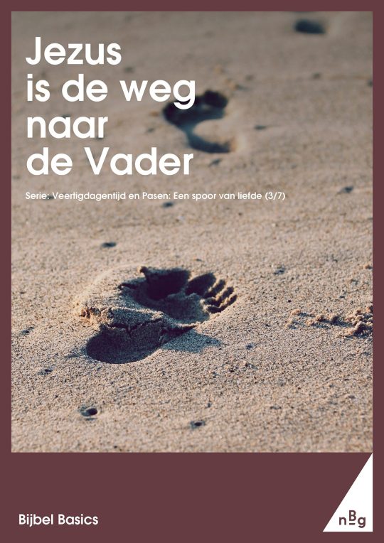 Jezus is de weg naar de Vader