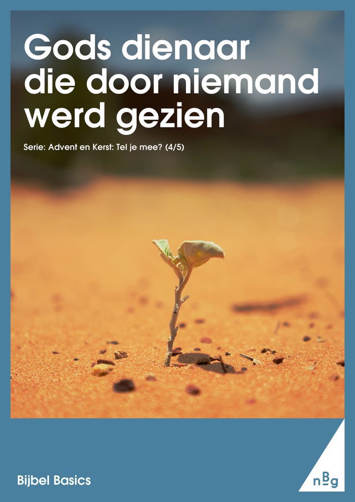 Gods dienaar die door niemand werd gezien
