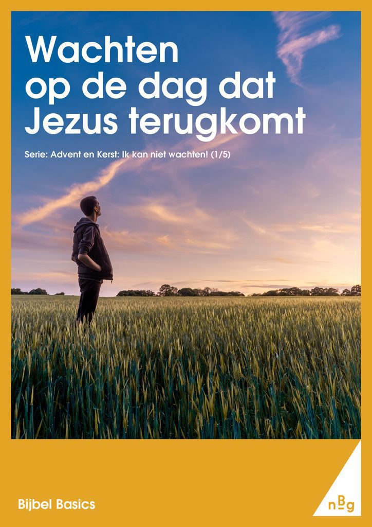 Wachten op de dag dat Jezus terugkomt