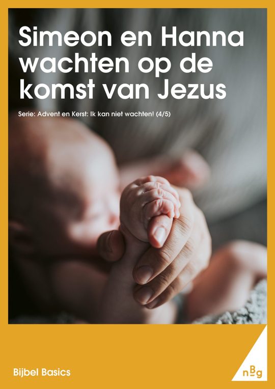 Simeon en Hanna wachten op de komst van Jezus